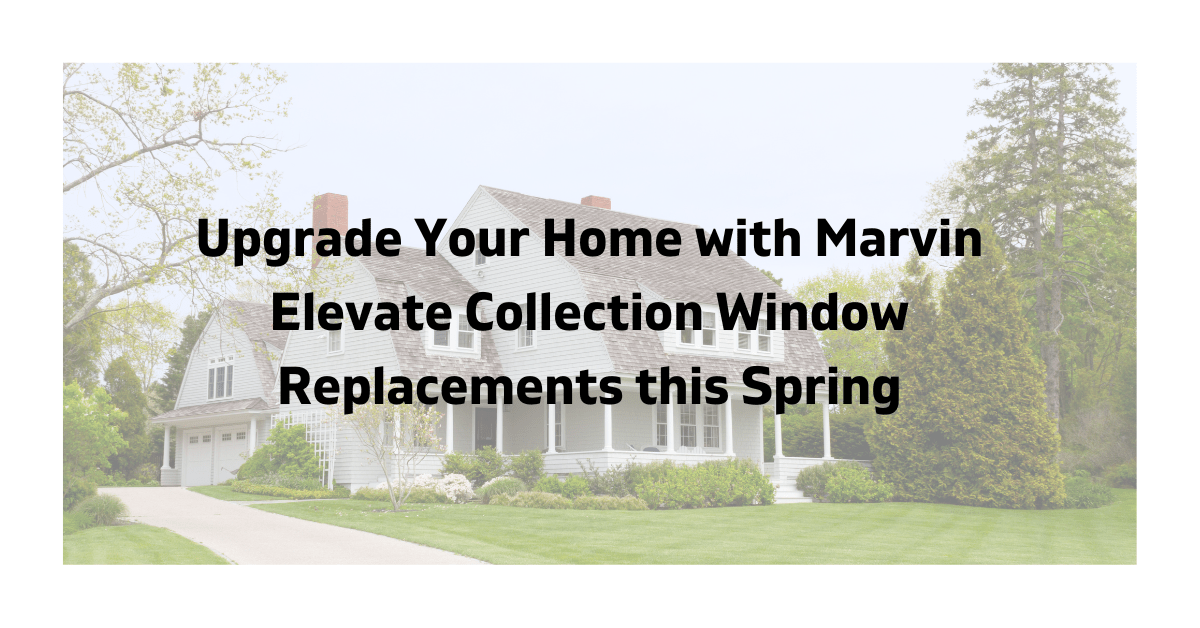 Upgrade Your Home with Marvin Elevate Collection Window
